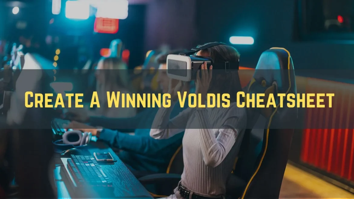 How-To-Create-A-Winning-Voldis-Cheatsheet How To Create A Winning Voldis Cheatsheet?