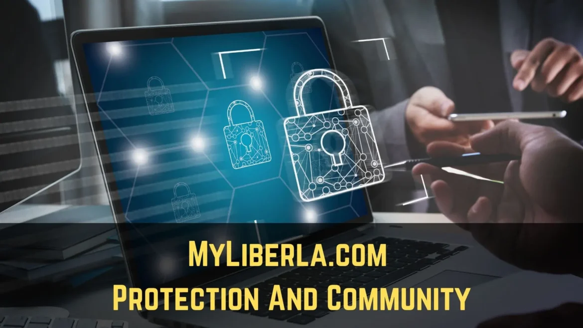 MyLiberla.com Protection And Community: A Complete Guide